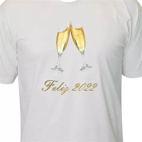 Camiseta Feliz Ano Novo R Veillon Parcelamento Sem Juros