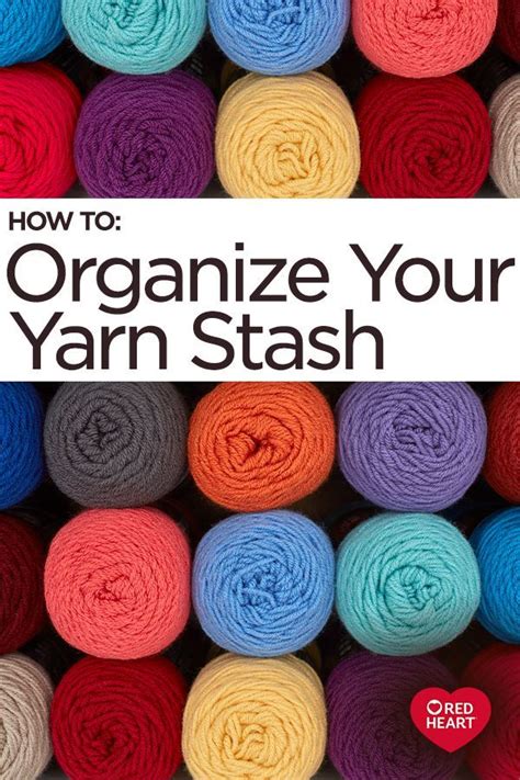 How To Organize Your Yarn Stash Yarnspirations Yarn Organization