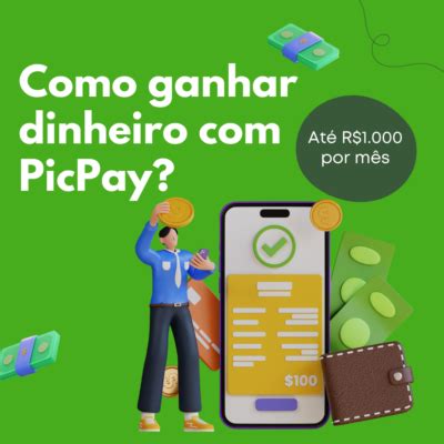 Aprenda A Ganhar Dinheiro Online No PicPay