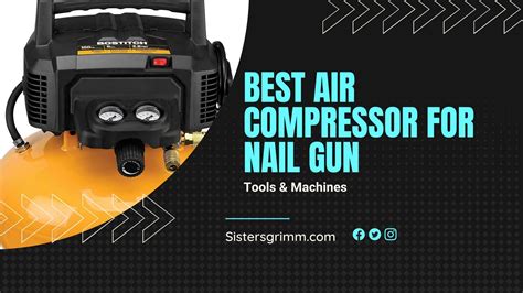 Best Air Compressor For Nail Gun • Threetwohome