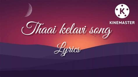 Thaai Kelavi Song Lyrics Video Thiruchitrambalam Movie Youtube