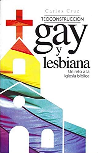 Teoconstrucción gay y lesbiana un reto a la Iglesia bíblica Tapa rustica Libreria Pan De