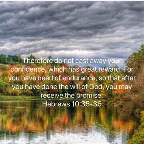 Hebrews Therefore Do Not Cast Away Your Confidence Which Has