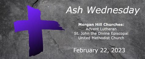 February 22, 2023: Ash Wednesday Service at Advent Lutheran – MHUMC