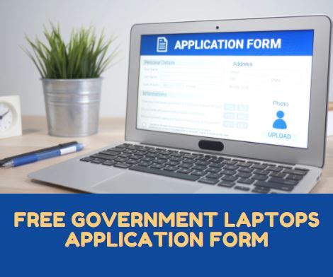 Fill Up the Free Government Laptops Application Form Now!