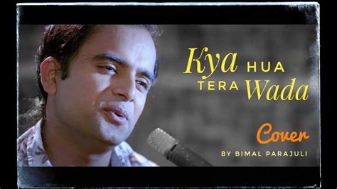 Kya Hua Tera Wada Unplugged Cover Bimal Parajuli Mohammad Rafi Songs Youtube