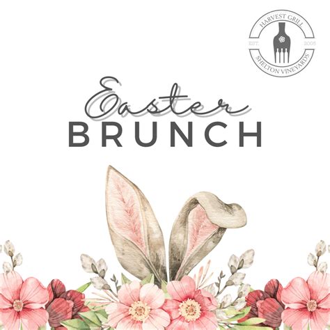 Easter Brunch At Harvest Grill Shelton Vineyards