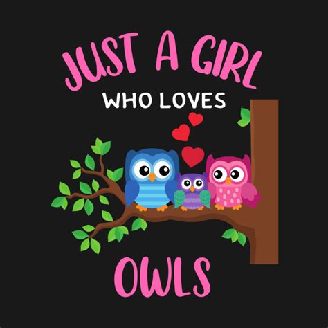 Just A Girl Who Loves Owls Just A Girl Who Loves Owls Hoodie Teepublic