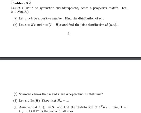 Solved Problem Let He Rnxn Be Symmetric And Idempotent Chegg