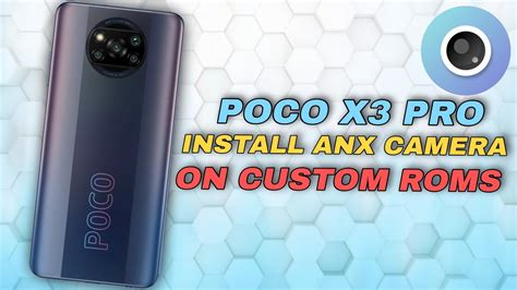 Poco X Pro Install Stock Miui Camera On Any Aosp Custom Rom Anx