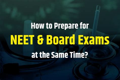 How To Prepare For Neet Board Exams At The Same Time