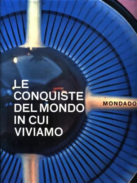 Le Conquiste Del Mondo In Cui Viviamo Aavv Mondadori 1959 Eur 513