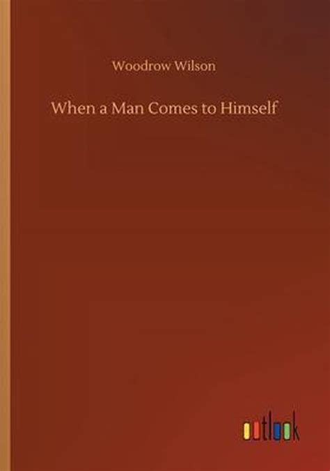 When A Man Comes To Himself Woodrow Wilson 9783732652440 Boeken