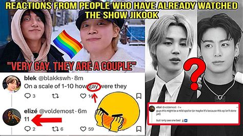 Reactions From People Who Have Already Watched The Show Jikook Very Gay They Are A Couple
