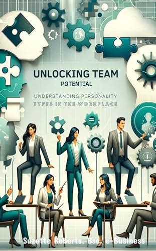Unlocking Team Potential:: Understanding Personality Types in the ...