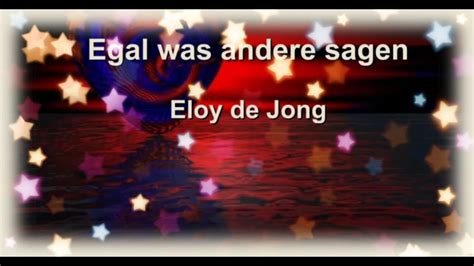 Eloy De Jong Egal Was Andere Sagen Karaoke With Lyrics YouTube