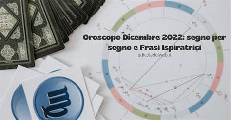 Oroscopo Dicembre Segno Per Segno E Frasi Ispiratrici