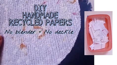 Diy Recycled Handmade Paper Without Blender Or Deckle Youtube