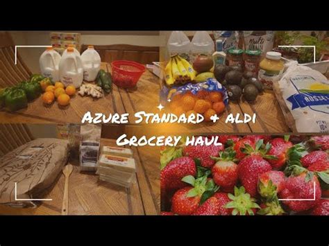 Azure Standard Grocery Haul Aldi Grocery Haul Shopping Local YouTube