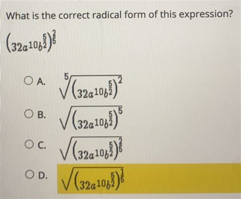 Solved: What is the correct radical form of this expression? (32a^(10)b ...