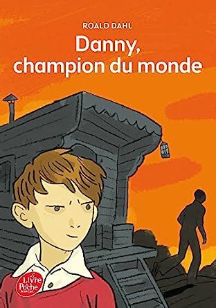 Danny Le Champion Du Monde Livre De Poche Jeunesse Amazon Co Uk