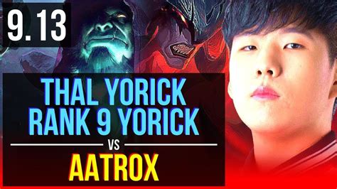 Thal Yorick Vs Aatrox Top Rank 9 Yorick Korea Challenger V9 13