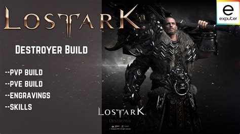 Lost Ark Best Destroyer Build PvP PvE Class EXputer