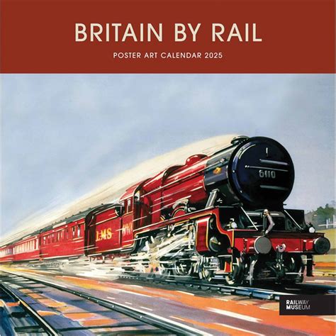 Railway Museum Britain By Rail Calendar 2025 Calendar Store UK