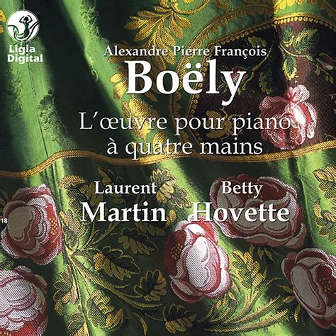 Boëly Lœuvre Pour Piano à Quatre Mains》 劳论特 · 马丁 And Betty Hovette的专辑