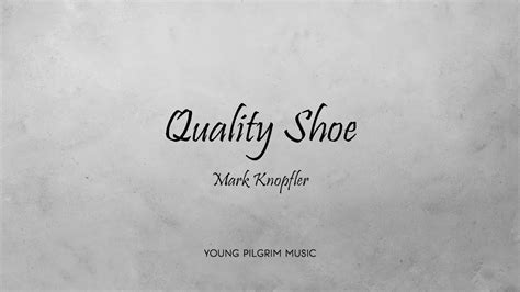 Mark Knopfler Quality Shoe Lyrics Ragpicker S Dream 2002