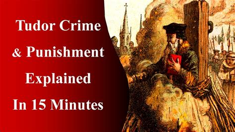 Tudor Crime And Punishment Explained In 15 Minutes Youtube