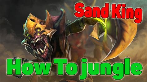 Dota How To Jungle Sand King Patch Youtube