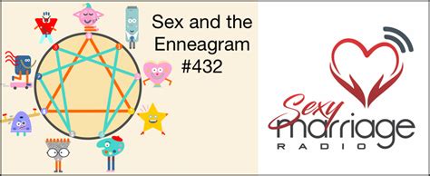 Sex And The Enneagram Sexy Marriage Radio
