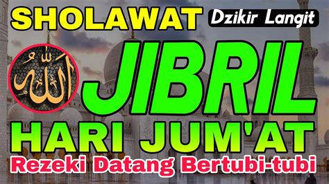 Sholawat Jibril Penarik Rezeki Paling Mustajab Sholawat Nabi Muhammad