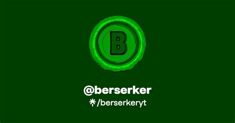 Berserker Twitter Instagram Linktree