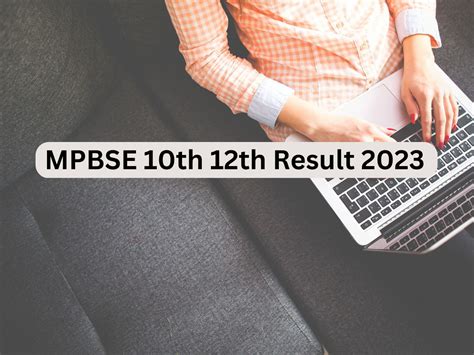 Mp Board 10th 12th Result 2023 जल्द जारी होने वाला है एमपी बोर्ड