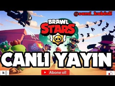 SAKLAMBAÇ OYNUYORUZ SENDE GEL BRAWL STARS CANLI YAYIN ABONE OL İSMİN