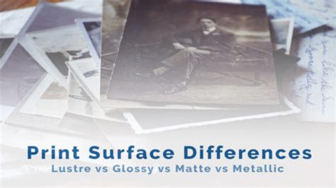 Lustre Vs Glossy Vs Matte Vs Metallic Print Surface Differences