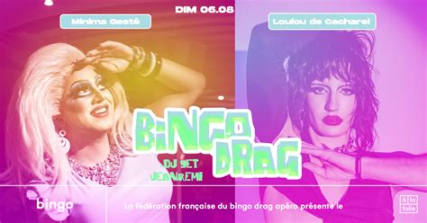 Bingo Drag Minima Gest Loulou De Cacharel La Folie