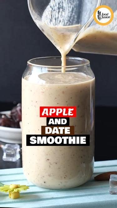 Apple & Date smoothie Sehri special Recipe by Food Fusion. in 2024 | Smoothie recipes healthy ...