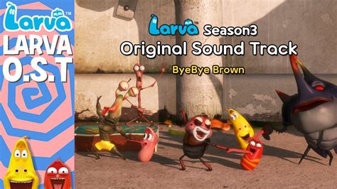 Official Larva Original Sound Track Season 3 Special Videos By