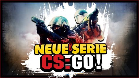 CS GO Mein Weg In Counterstrike Vom Noob Zum Casual Spieler