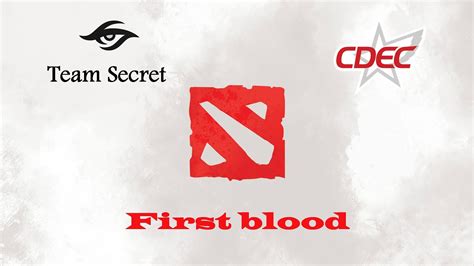 First Blood Team Secret Vs Cdec Esl One New York Bo Match