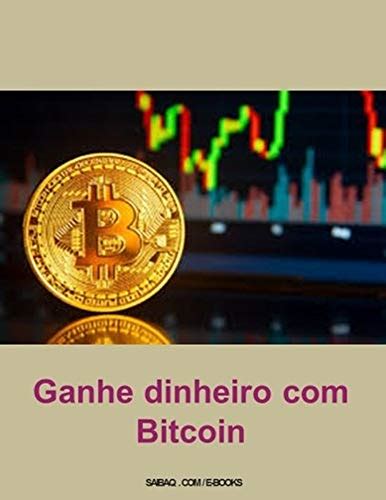 PDF Ganhe dinheiro Bitcoin Conheça mais sobre o mundo das