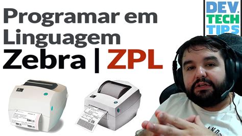 Programar em Linguagem Zebra ZPL EPL Impressora Térmica