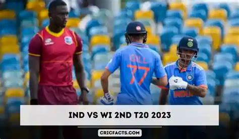 IND vs WI 2nd T20 2023 – India vs West Indies Second T20 Match Date and ...