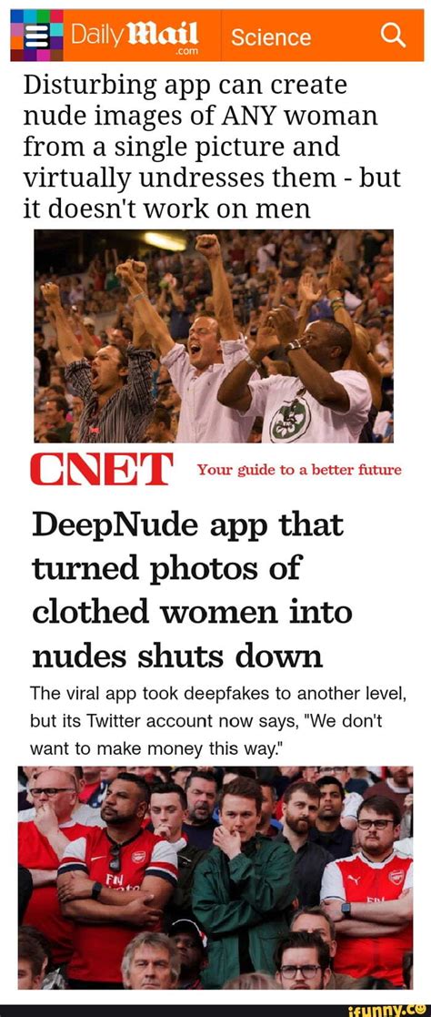 Daily Mail Science Q Disturbing App Can Create Nude Images Of Any Woman From A Single Picture