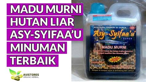 Jual MADU MURNI ASY SYIFAAU Hutan Liar Super Minuman Terbaik Isi 500 Gr