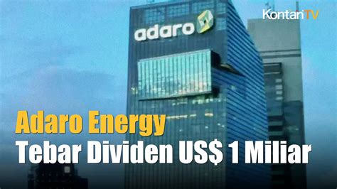 Adaro Energy Adro Putuskan Akan Tebar Dividen Us Miliar Youtube