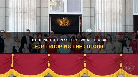 Decoding The Dress Code: What To Wear For Trooping The Colour | ShunVogue